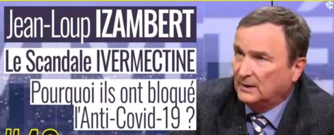 Jean-Loup Izambert (Le scandale Ivermectine) sur Akina