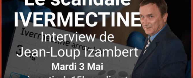 Interview de Jean-Loup Izambert (Le scandale Ivermectine) sur Kairos