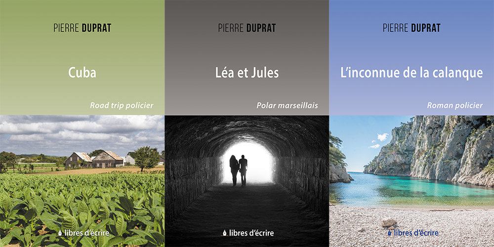 "Cuba", "Léa et Jules" et "L'inconnue de la calanque" de Pierre Duprat